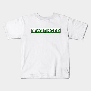 Revolting Rd Street Sign Kids T-Shirt